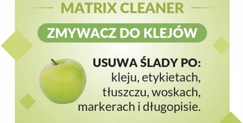 Matrix Cleaner środek czyszczący, ZMYWACZ do klejów - jabłkowy 1L